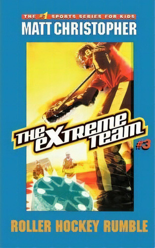 Extreme Team: Roller Hockey Rumble No.3, De Stephanie True Peters. Editorial Little Brown Company, Tapa Blanda En Inglés