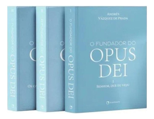 Coleção O Fundador Do Opus Dei, De Andrés Vazquez De Prada. Editora Quadrante, Capa Dura, Edição 2 Em Português, 2023