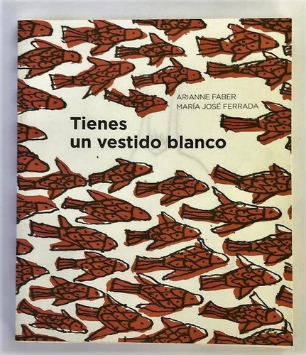 Tienes Un Vestido Blanco - Arianne / Ferradá María José Fabe