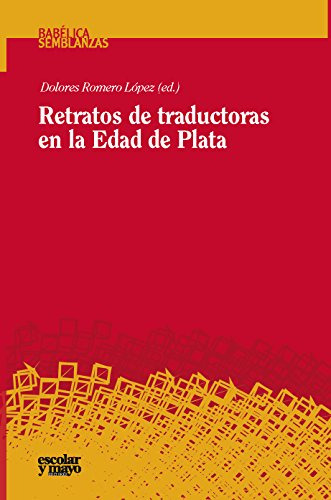 Libro Retratos De Traductoras En La Edad De Plata De Romero