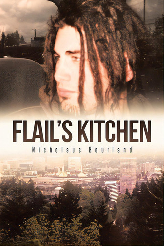 Flail's Kitchen, De Bourland, Nicholaus. Editorial Page Pub, Tapa Blanda En Inglés