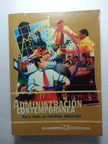 Administración Contemporánea , Juan Gerardo Garza Treviño 