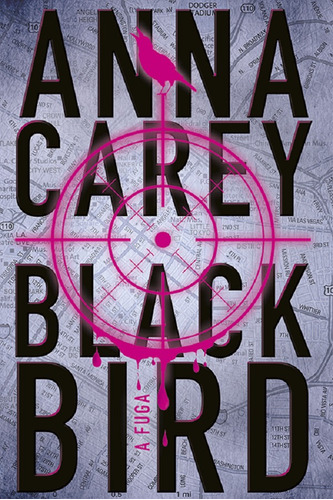 Blackbird: a fuga, de Carey, Anna. Vergara & Riba Editoras, capa mole em português, 2015