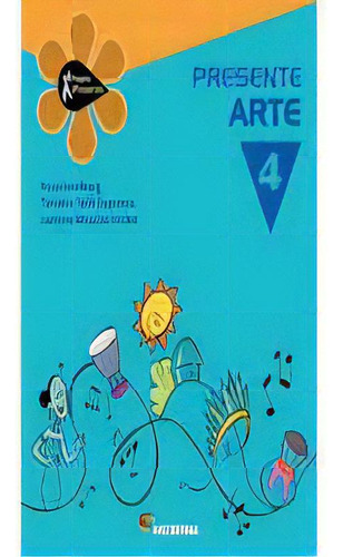 Edição Antiga - Presente Arte - 4º Ano - 03ed/12, De Invelberg; Mourao; Rosa. Editora Moderna Em Português