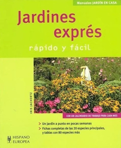 Jardines Exprés - Rápido Y Fácil, De Jachertz, Iris. Editorial Hispano Europea, Tapa Blanda En Español, 2018