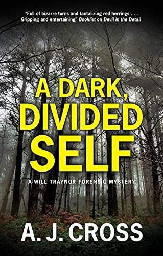 Dark, Divided Self, A A Will Traynor Forensic..., De Cross, A.j.. Editorial Severn House En Inglés