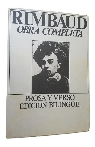 Arthur Rimbaud Obra Completa Prosa Y Verso Bilingue 