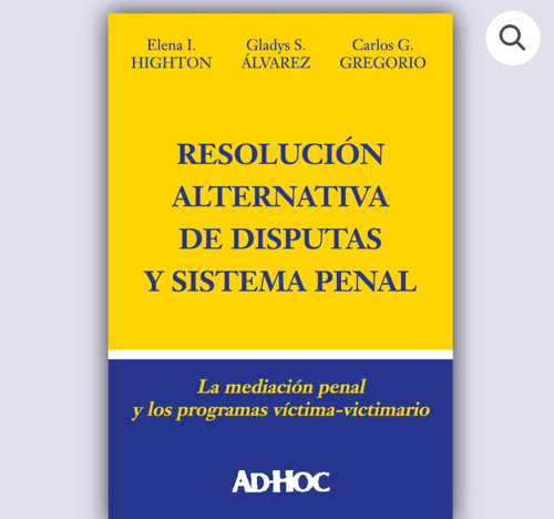 Resolución Alternativa De Disputas Y Sistema Penal - Highton