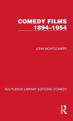 Libro Comedy Films 1894-1954 - Montgomery, John