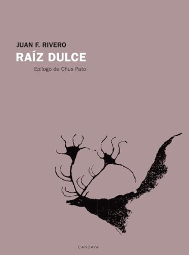 Raiz Dulce - Rivero Juan F 