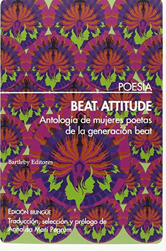 Beat Attitude: Antología De Mujeres Poetas De La Generación