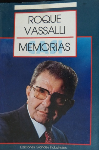 Casi Memorias - Biografía De Roque Vassalli