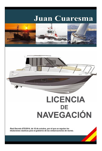 Libro: Licencia De Navegación (spanish Edition)