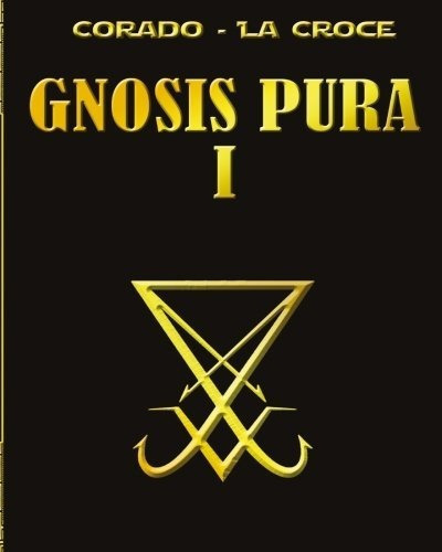 Gnosis Pura 1, De Hugo Corado. Editorial Createspace Independent Publishing Platform, Tapa Blanda En Español