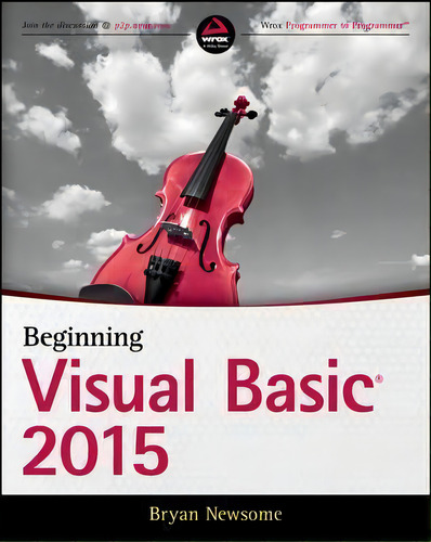 Beginning Visual Basic 2015, De Bryan Newsome. Editorial John Wiley And Sons Ltd, Tapa Blanda En Inglés