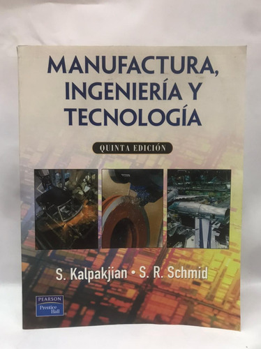 Libro Manufactura, Ingenieria Y Tecnologia