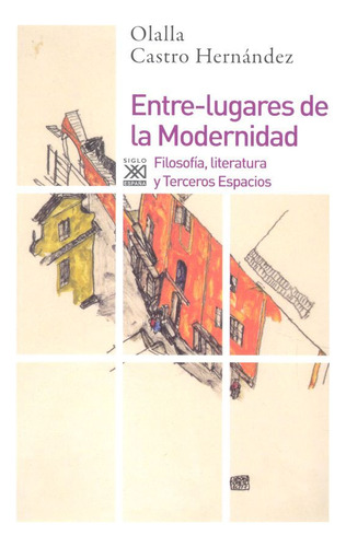 Libro Entre-lugares De La Modernidad - Castro Hernã¡ndez,...