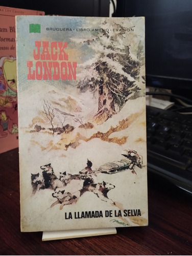 La Llamada De La Selva - Jack London - Bruguera
