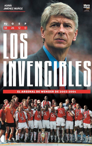 Libro Los Invencibles El Arsenal De Wenger Fútbol Inglaterra