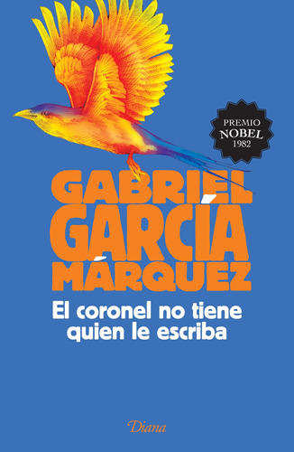 El coronel no tiene quién le escriba, de García Márquez, Gabriel. Serie Fuera de colección Editorial Diana México, tapa blanda en español, 2015