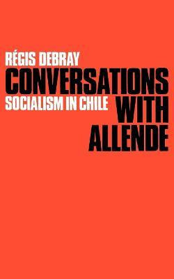 Libro Conversations With Allende - Regis Debray