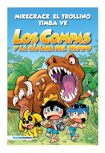 Libro Los Compas 3: Los Compas Y La Cámara Del Tiempo