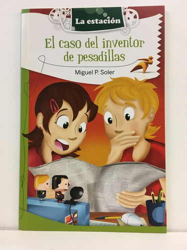 El Caso Del Inventor De Pesadillas - Miguel Soler