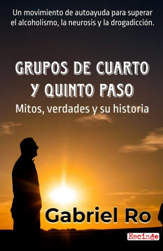 Libro : Grupos De Cuarto Y Quinto Paso Mitos, Verdades Y Su