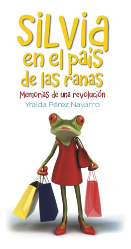 Libro Silvia País Ranas: Memorias Una Revolu