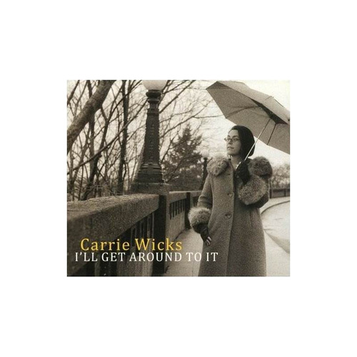 Wicks Carrie I'll Get Around To It Usa Import Cd Nuevo