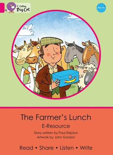 Farmer`s Lunch,the: E-resource - Big Cat Kel, De Shipton,paul & Gordon,john. Editorial Harper Collins Publishers Uk En Inglés