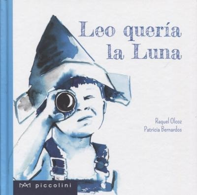 Leo Quería La Luna - Raquel Olcoz Moreno