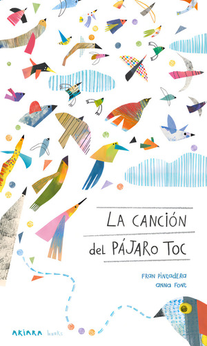 La Cancion Del Pajaro Toc, De Pintadera, Fran. Editorial Akiara Books, Tapa Blanda En Español, 2024