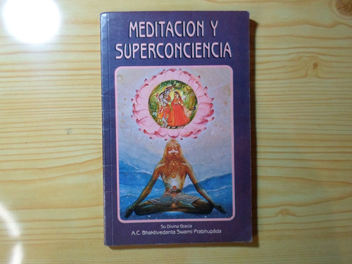 Meditacion Y Superconciencia - B.s. Prabhupada