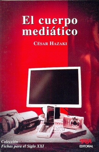 El Cuerpo Mediatico - Hazaki, Cesar