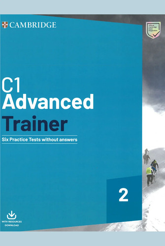 Libro C1 Advanced Trainer 2. Six Practice Tests With Answers With Resources Download., De Vv. Aa.. Editorial Cambridge En Inglés, 2019