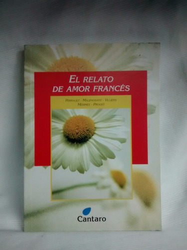 Relato De Amor Frances Perrault Maupassant Cantaro Mirador
