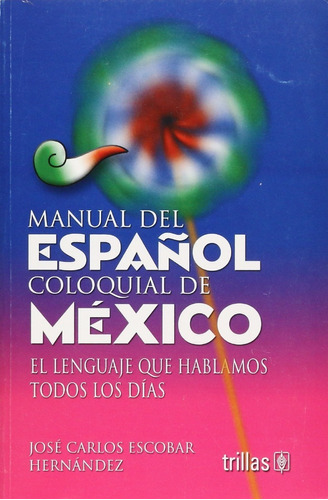 Manual Del Español Coloquial De México Editorial Trillas