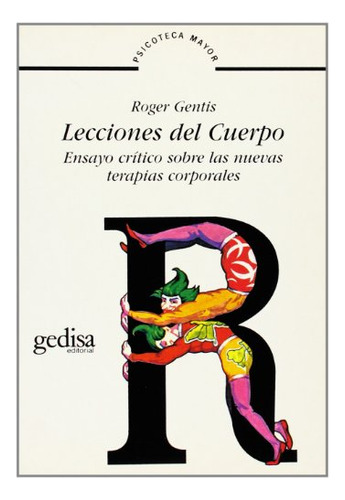 Libro Lecciones Del Cuerpo De Gentis Roger Gedisa