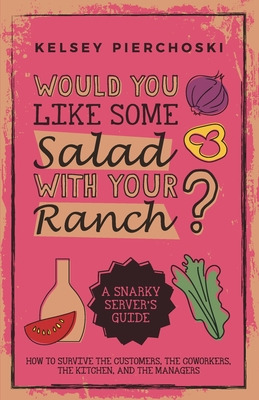Libro Would You Like Some Salad With Your Ranch?: How To ...