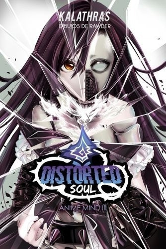 Distorted Soul - Anime Mind 3