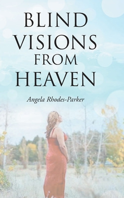 Libro Blind Visions From Heaven: Based On A True Story - ...