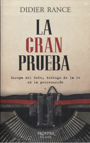 La Gran Prueba, De Rance, Didier. Editorial Ediciones Palabra, S.a., Tapa Blanda En Español