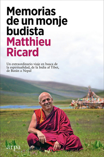 Memorias De Un Monje Budista. Matthieu Ricard. Arpa