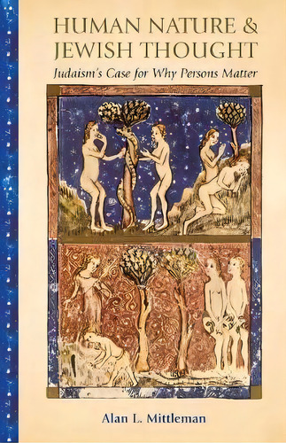 Human Nature & Jewish Thought, De Alan L. Mittleman. Editorial Princeton University Press, Tapa Blanda En Inglés