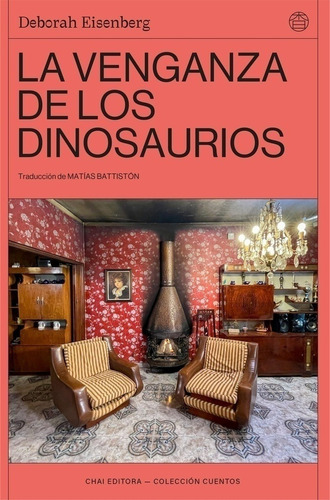 La Venganza De Los Dinosaurios - Deborah Eisenberg - Libro