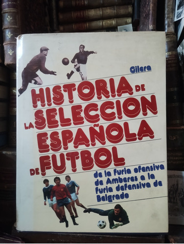 Gilera Historia De La Selección Española De Fútbol 1978