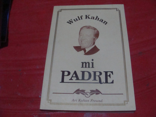 Kulf Kahan , Mi Padre , Año 1992 , Ari Kahan Freund