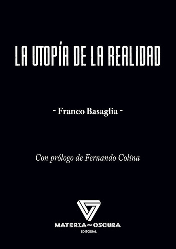 Libro La Utopia De La Realidad - Basaglia, Franco