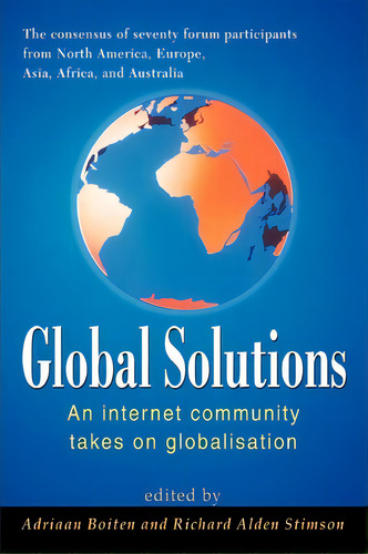 Global Solutions : An Internet Community Takes On Globalisation, De Richard Alden Stimson. Editorial Iuniverse, Tapa Blanda En Inglés